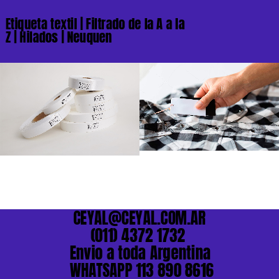 Etiqueta textil | Filtrado de la A a la Z | Hilados | Neuquen