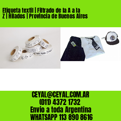 Etiqueta textil | Filtrado de la A a la Z | Hilados | Provincia de Buenos Aires
