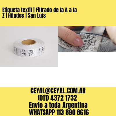 Etiqueta textil | Filtrado de la A a la Z | Hilados | San Luis