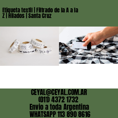 Etiqueta textil | Filtrado de la A a la Z | Hilados | Santa Cruz