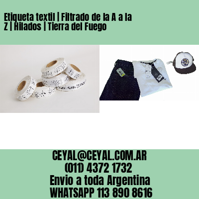 Etiqueta textil | Filtrado de la A a la Z | Hilados | Tierra del Fuego