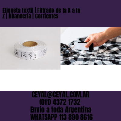 Etiqueta textil | Filtrado de la A a la Z | Hilandería | Corrientes