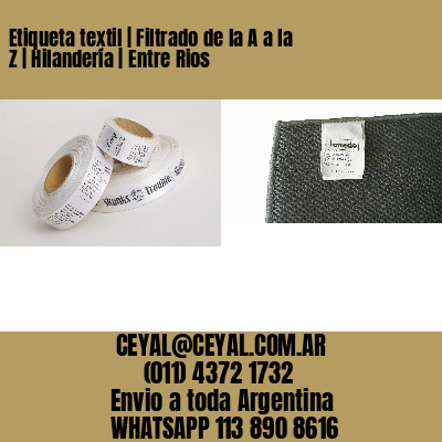 Etiqueta textil | Filtrado de la A a la Z | Hilandería | Entre Rios