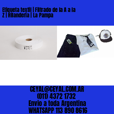 Etiqueta textil | Filtrado de la A a la Z | Hilandería | La Pampa