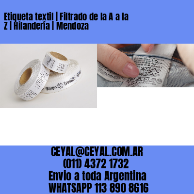 Etiqueta textil | Filtrado de la A a la Z | Hilandería | Mendoza
