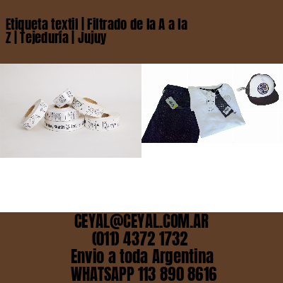 Etiqueta textil | Filtrado de la A a la Z | Tejeduría | Jujuy