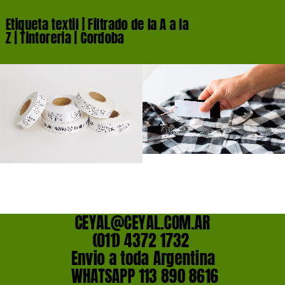 Etiqueta textil | Filtrado de la A a la Z | Tintoreria | Cordoba