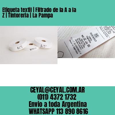 Etiqueta textil | Filtrado de la A a la Z | Tintoreria | La Pampa
