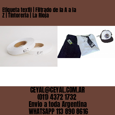 Etiqueta textil | Filtrado de la A a la Z | Tintoreria | La Rioja