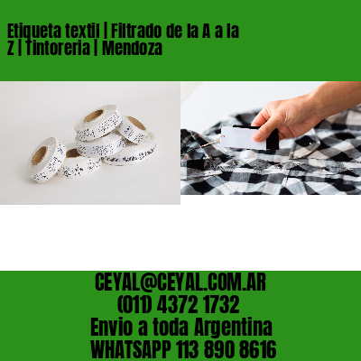 Etiqueta textil | Filtrado de la A a la Z | Tintoreria | Mendoza