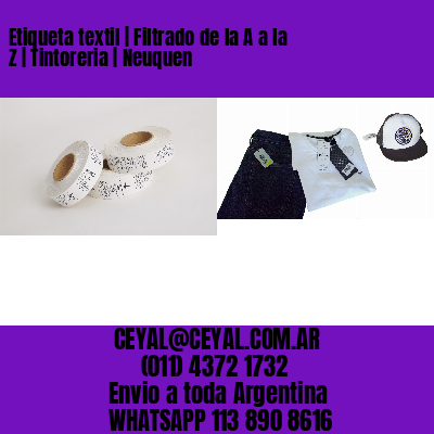 Etiqueta textil | Filtrado de la A a la Z | Tintoreria | Neuquen