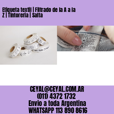Etiqueta textil | Filtrado de la A a la Z | Tintoreria | Salta