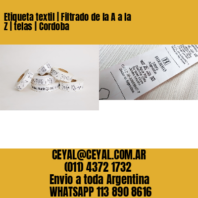 Etiqueta textil | Filtrado de la A a la Z | telas | Cordoba
