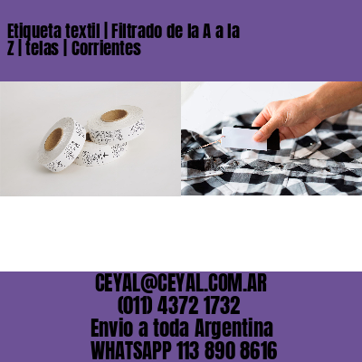 Etiqueta textil | Filtrado de la A a la Z | telas | Corrientes