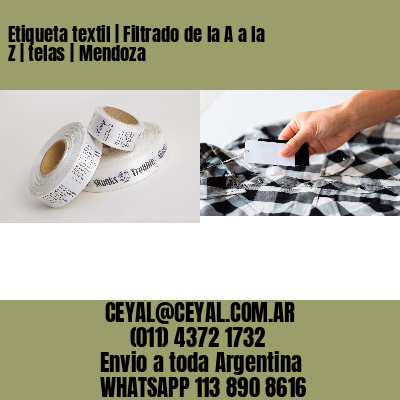 Etiqueta textil | Filtrado de la A a la Z | telas | Mendoza