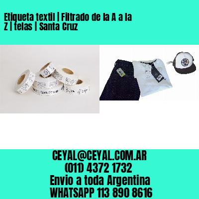 Etiqueta textil | Filtrado de la A a la Z | telas | Santa Cruz