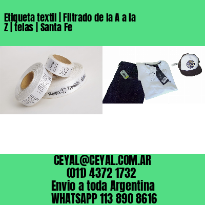Etiqueta textil | Filtrado de la A a la Z | telas | Santa Fe