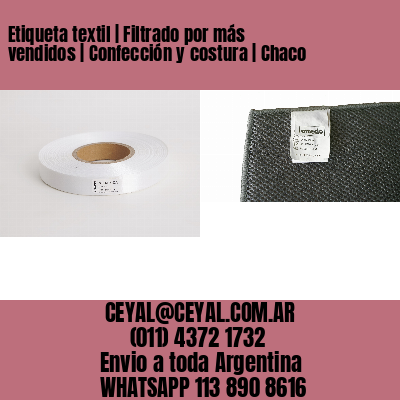 Etiqueta textil | Filtrado por más vendidos | Confección y costura | Chaco