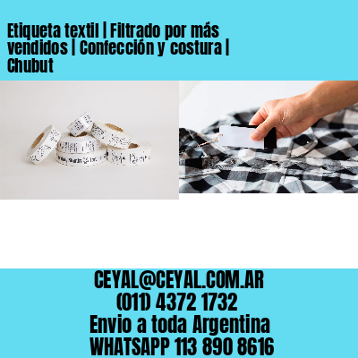Etiqueta textil | Filtrado por más vendidos | Confección y costura | Chubut