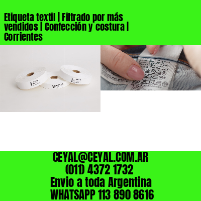 Etiqueta textil | Filtrado por más vendidos | Confección y costura | Corrientes