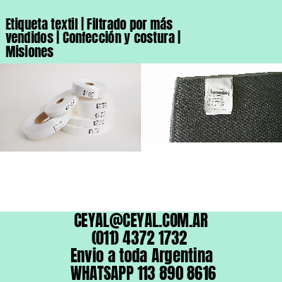 Etiqueta textil | Filtrado por más vendidos | Confección y costura | Misiones