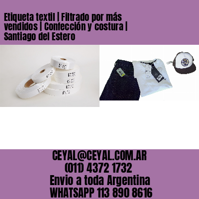 Etiqueta textil | Filtrado por más vendidos | Confección y costura | Santiago del Estero