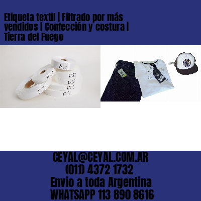 Etiqueta textil | Filtrado por más vendidos | Confección y costura | Tierra del Fuego