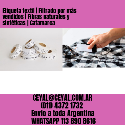 Etiqueta textil | Filtrado por más vendidos | Fibras naturales y sintéticas | Catamarca