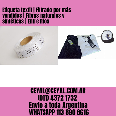 Etiqueta textil | Filtrado por más vendidos | Fibras naturales y sintéticas | Entre Rios