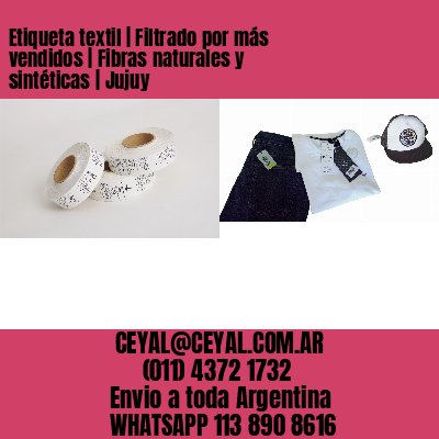 Etiqueta textil | Filtrado por más vendidos | Fibras naturales y sintéticas | Jujuy