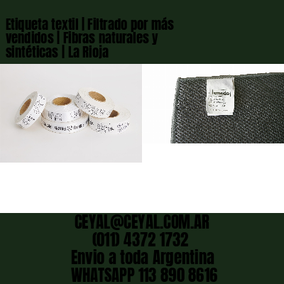 Etiqueta textil | Filtrado por más vendidos | Fibras naturales y sintéticas | La Rioja