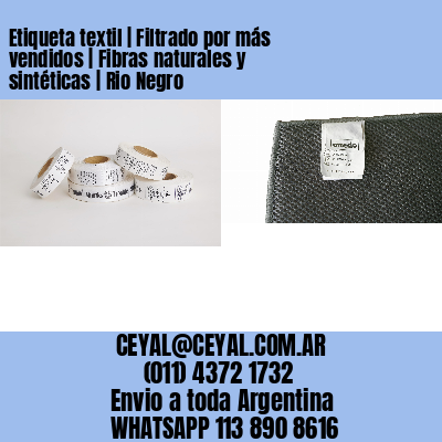 Etiqueta textil | Filtrado por más vendidos | Fibras naturales y sintéticas | Rio Negro