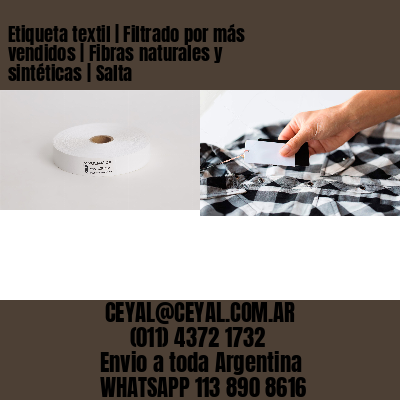 Etiqueta textil | Filtrado por más vendidos | Fibras naturales y sintéticas | Salta