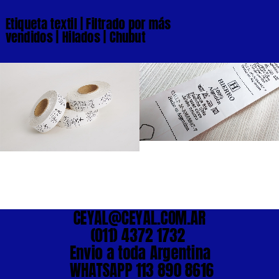 Etiqueta textil | Filtrado por más vendidos | Hilados | Chubut