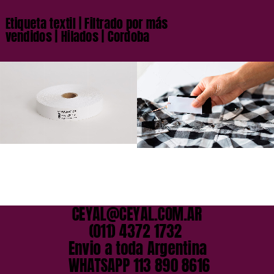 Etiqueta textil | Filtrado por más vendidos | Hilados | Cordoba
