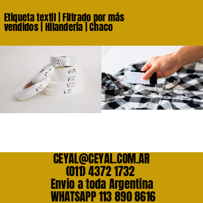 Etiqueta textil | Filtrado por más vendidos | Hilandería | Chaco