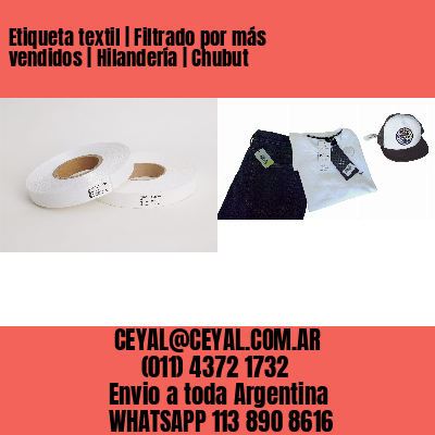 Etiqueta textil | Filtrado por más vendidos | Hilandería | Chubut