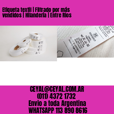 Etiqueta textil | Filtrado por más vendidos | Hilandería | Entre Rios