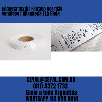 Etiqueta textil | Filtrado por más vendidos | Hilandería | La Rioja