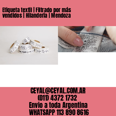 Etiqueta textil | Filtrado por más vendidos | Hilandería | Mendoza