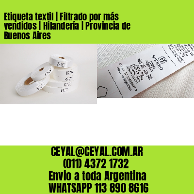 Etiqueta textil | Filtrado por más vendidos | Hilandería | Provincia de Buenos Aires