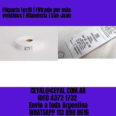 Etiqueta textil | Filtrado por más vendidos | Hilandería | San Juan