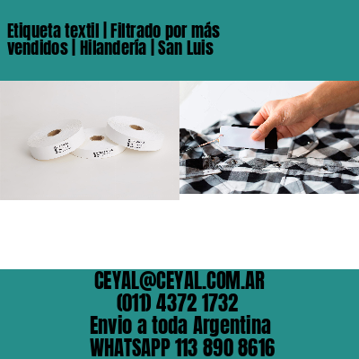 Etiqueta textil | Filtrado por más vendidos | Hilandería | San Luis