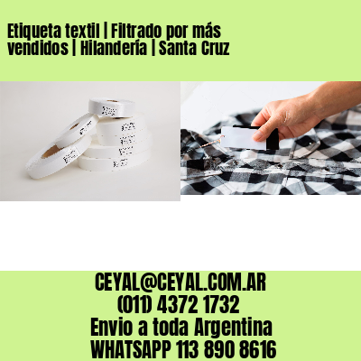 Etiqueta textil | Filtrado por más vendidos | Hilandería | Santa Cruz
