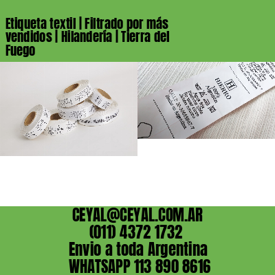 Etiqueta textil | Filtrado por más vendidos | Hilandería | Tierra del Fuego