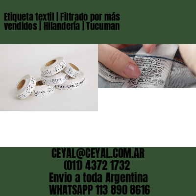 Etiqueta textil | Filtrado por más vendidos | Hilandería | Tucuman