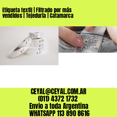 Etiqueta textil | Filtrado por más vendidos | Tejeduría | Catamarca