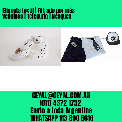 Etiqueta textil | Filtrado por más vendidos | Tejeduría | Neuquen