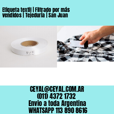Etiqueta textil | Filtrado por más vendidos | Tejeduría | San Juan