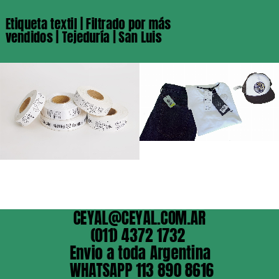 Etiqueta textil | Filtrado por más vendidos | Tejeduría | San Luis